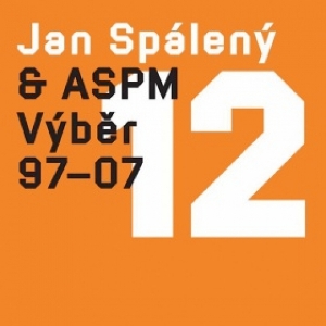 Jan Spálený & ASPM - Výběr 97-07 Album 