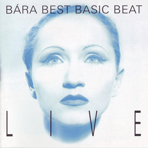 Bára Best Basic Beat Live Album 