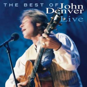 John Denver The Best of John Denver Live, 1997