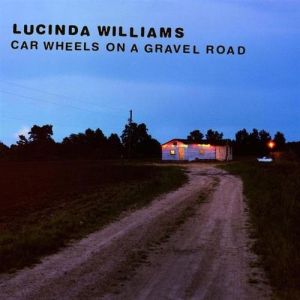Lucinda Williams Car Wheels on a Gravel Road, 1998