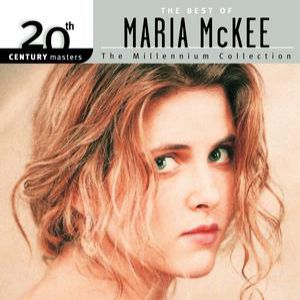 20th Century Masters: The Millennium Collection: The Best Of Maria McKee Album 