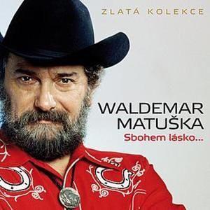 Waldemar Matuška Sbohem, lásko... Zlatá kolekce, 2009