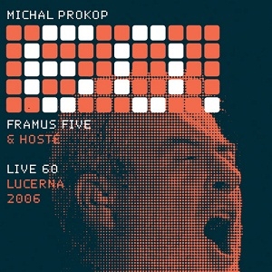 Michal Prokop Live 60: Lucerna 2006, 2007