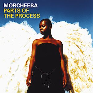 Parts of the Process (The Very Best of Morcheeba) Album 