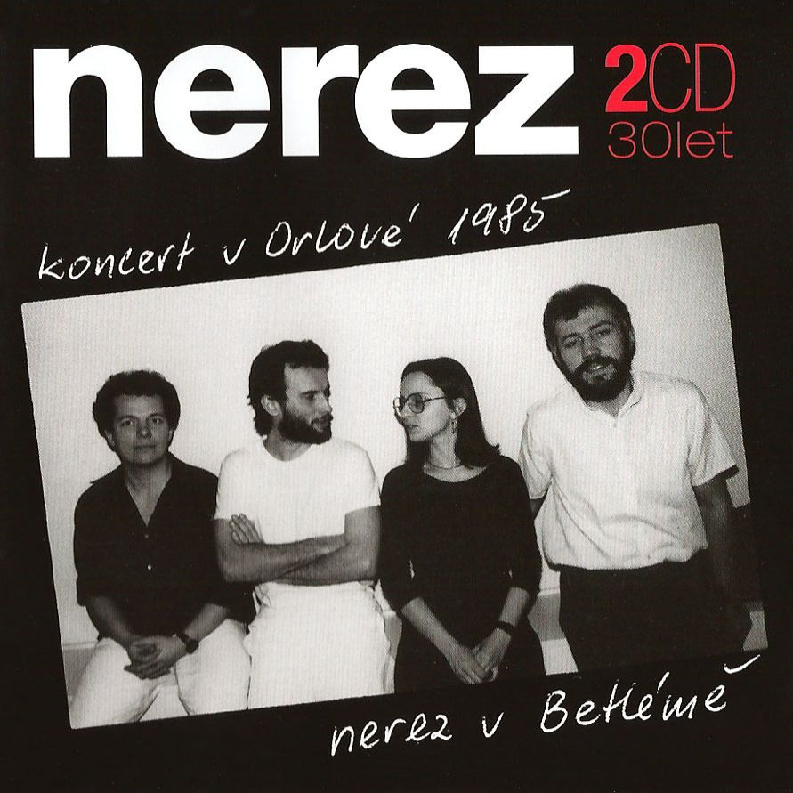 30 let: Koncert v Orlové 1985 / Nerez v Betlémě Album 