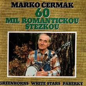 Paběrky Marko Čermáka Marko Čermák 60 mil romantickou stezkou, 2000