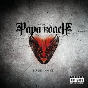 ...To Be Loved: The Best of Papa Roach Album 