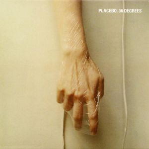 Placebo 36 Degrees, 1996