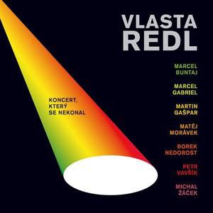 Vlasta Redl Koncert, který se nekonal, 2011