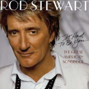 It Had to Be You: The Great American Songbook Album 