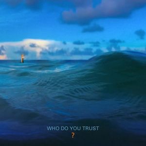 Who Do You Trust? Album 
