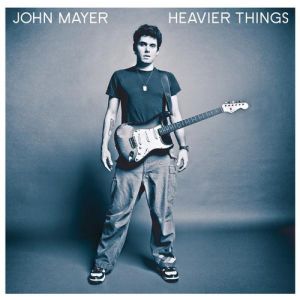 John Mayer Heavier Things, 2003