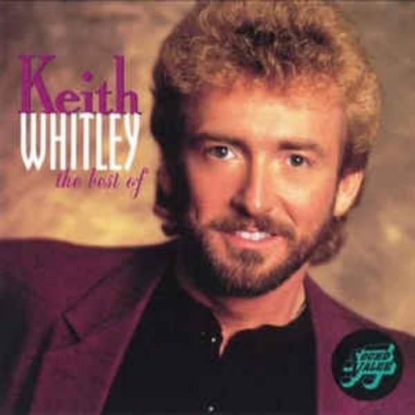 The Best of Keith Whitley Album 