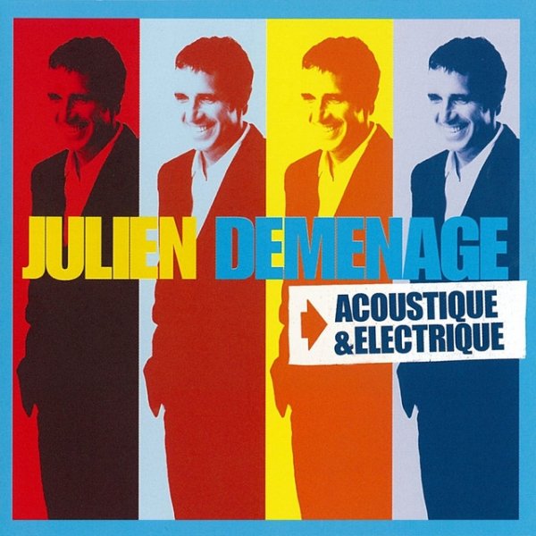 Julien déménage, acoustique & électrique Album 
