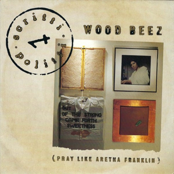 Wood Beez (Pray Like Aretha Franklin) Album 