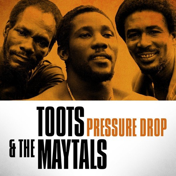Toots & The Maytals - Pressure Drop Album 