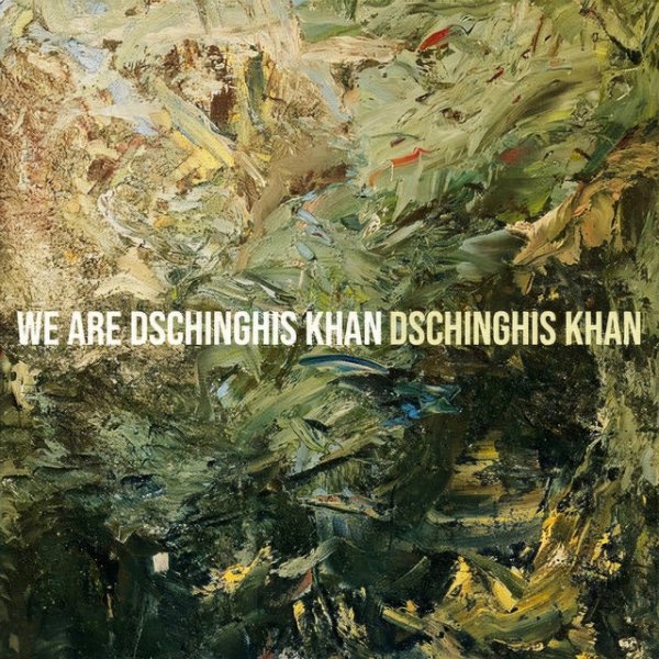 We Are Dschinghis Khan Album 