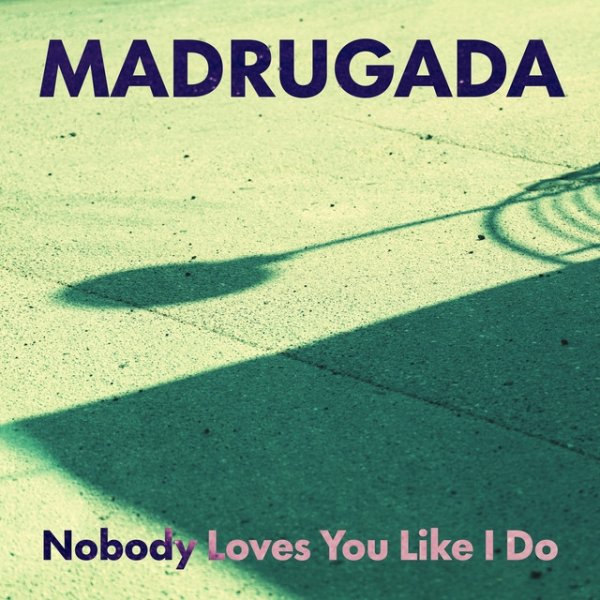 Nobody Loves You Like I Do Album 