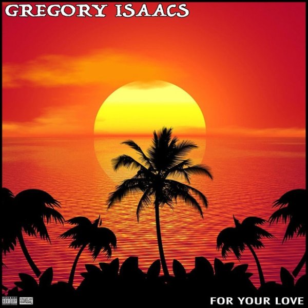 Gregory Isaacs For Your Love Album 