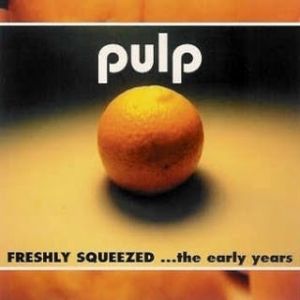 Freshly Squeezed... the Early Years Album 
