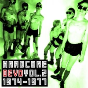 Hardcore Devo: Volume Two Album 