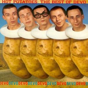 Hot Potatoes: The Best of Devo Album 