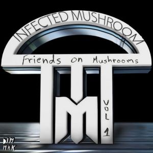 Friends on Mushrooms, Vol. 1 Album 