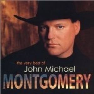 The Very Best ofJohn Michael Montgomery Album 