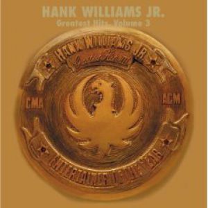 Hank Williams, Jr.'s Greatest Hits, Vol. 3 Album 