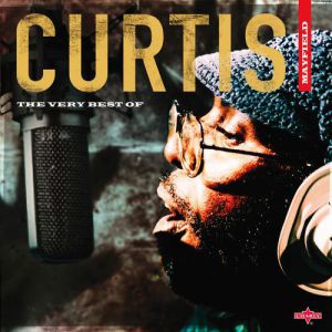 The Very Best of Curtis Mayfield Album 