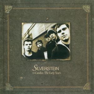Silverstein 18 Candles: The Early Years, 2006