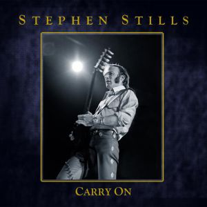 Stephen Stills Carry On, 2013