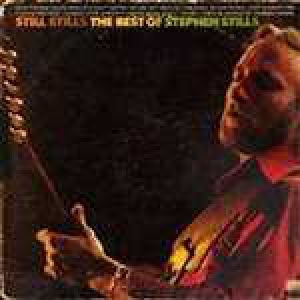 Still Stills: The Best of Stephen Stills Album 