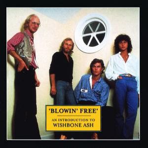 Blowin' Free: An Introduction to Wishbone Ash Album 